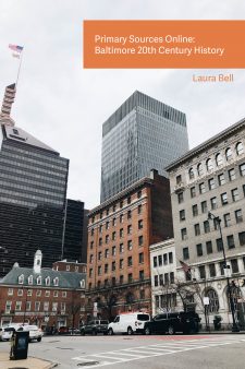 Primary Sources Online: Baltimore 20th Century History book cover